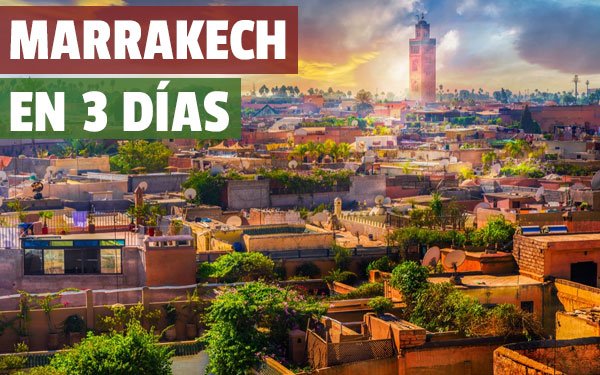 Marrakech en tres dias
