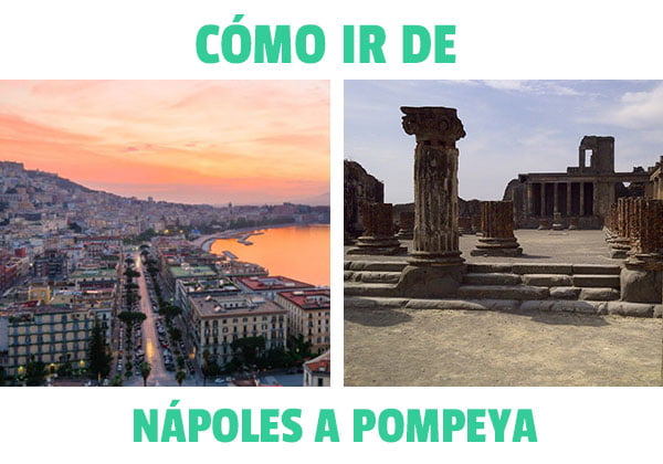 ¿Como ir de Nápoles a Pompeya?