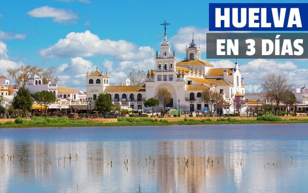 Huelva en tres dias